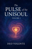 THE PULSE OF THE UNISOUL Vol- I (eBook, ePUB) THE PULSE OF THE UNISOUL Vol- I (eBook, ePUB)