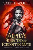 Alpha's Rejected and Forgotten Mate (eBook, ePUB)