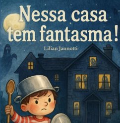 Cover Nessa Casa Tem Fantasma (eBook, ePUB)