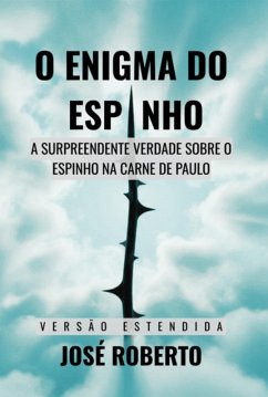 O Enigma Do Espinho - Estendido (eBook, ePUB) - Roberto, José