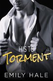 His To Torment: A Billionaire Romance (Lee Family Billionaires, #3) (eBook, ePUB)