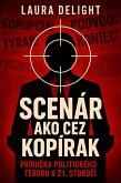 Scenár ako cez kopírak. Prírucka politického teroru v 21. storocí (eBook, ePUB)