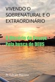 Vivendo O Sobrenatural E O Extraordinário (eBook, ePUB)