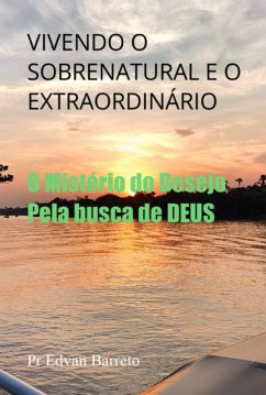 Cover Vivendo O Sobrenatural E O Extraordinário (eBook, ePUB)