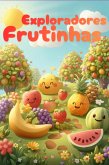 Exploradores Das Frutinhas (eBook, ePUB)