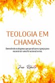 Teologia Em Chamas (eBook, ePUB)
