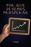 Por Que Devemos Prosperar (eBook, ePUB)