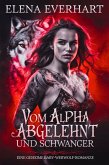 Vom Alpha abgelehnt und schwanger : Eine geheime Baby-Werwolf-Romanze (eBook, ePUB)