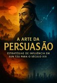 A Arte Da Persuasão (eBook, ePUB)