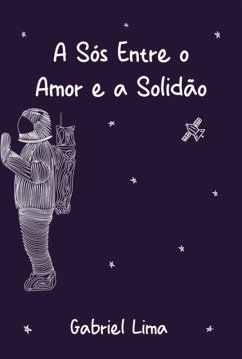 Cover A Sós Entre O Amor E A Solidão (eBook, ePUB)