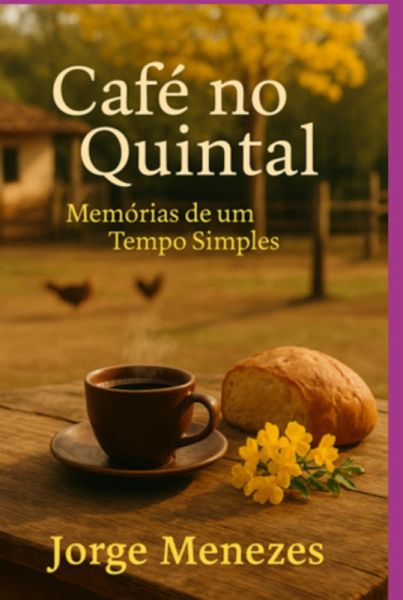 Café No Quintal - Memórias De Um Tempo Simples (eBook, ePUB)