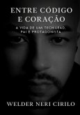 Entre Código E Coração (eBook, ePUB) Entre Código E Coração (eBook, ePUB)