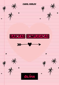 Garotas Complicadas (eBook, ePUB) - Korlov, Carol