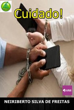 Cuidado! (eBook, ePUB) - de Freitas, Neiriberto Silva
