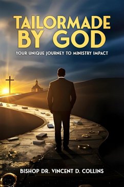 Tailormade By God (eBook, ePUB) - D. Collins, Vincent
