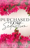 Purchased For Seduction (The Greek Mafia Brotherhood, #3) (eBook, ePUB)