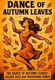 Dance Of Autumn Leaves (eBook, ePUB)