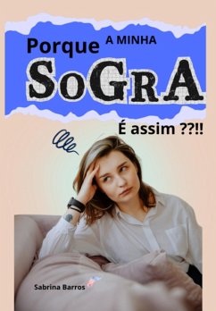 Cover Porque A Minha Sogra É Assim ??!! (eBook, ePUB)