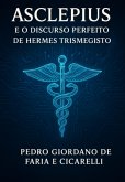 Asclepius E O Discurso Perfeito De Hermes Trismegisto (eBook, ePUB)
