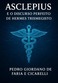 Cover Asclepius E O Discurso Perfeito De Hermes Trismegisto (eBook, ePUB)