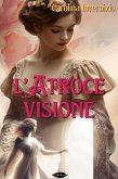 L'atroce visione (eBook, ePUB)