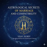 Astrological Secrets of Marriage and Compatibility (eBook, ePUB)