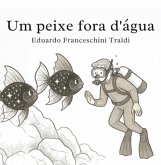 Um Peixe Fora D'água (eBook, ePUB)