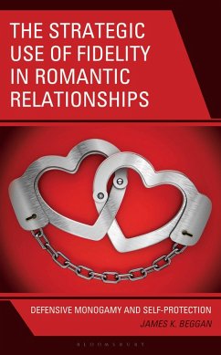 The Strategic Use of Fidelity in Romantic Relationships (eBook, ePUB) - Beggan, James K.