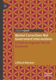 Market Corrections Not Government Interventions (eBook, PDF)