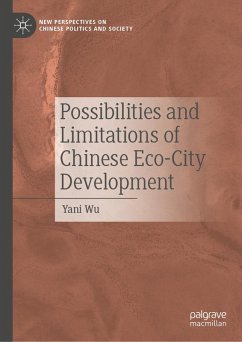 Possibilities and Limitations of Chinese Eco-City Development (eBook, PDF) - Wu, Yani