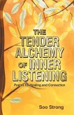 The Tender Alchemy of Inner Listening (eBook, ePUB)