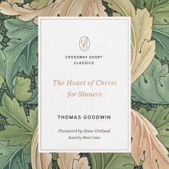 The Heart of Christ for Sinners (MP3-Download) - Goodwin, Thomas