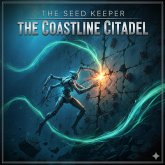 The Seed keeper: The Coastline Citadel (The Seed Keeper series, #3) (eBook, ePUB)