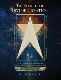 The Secrets of Divine Creation: The Symbols and The Truth Behind the Words of Sacred Books (eBook, ePUB)