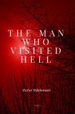 The Man Who Visited Hell (eBook, ePUB)