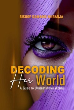 Decoding Her World (eBook, ePUB) - Kinuthia, Damaris