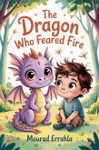 The Dragon Who Feared Fire (eBook, ePUB)