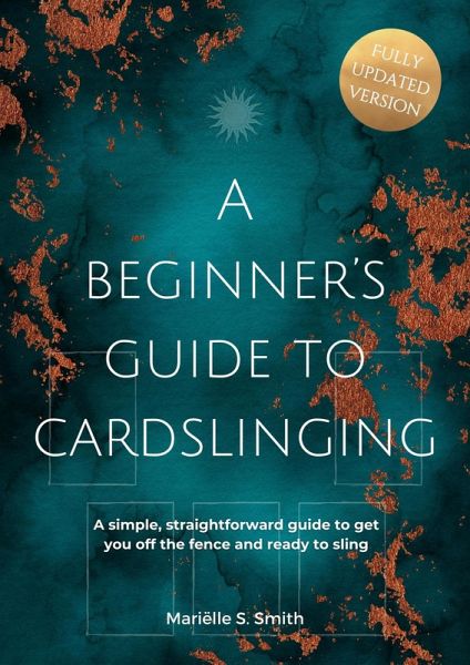 A Beginner's Guide to Cardslinging: : A Simple, Straightforward Guide to Get You off the Fence and Ready to Sling (eBook, ePUB)