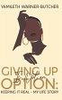 Giving up is not an Option-Keeping it... - Bild 1