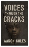 Voices Through The Cracks (eBook, ePUB) Voices Through The Cracks (eBook, ePUB)