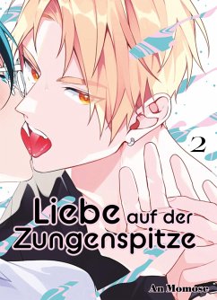 Liebe auf der Zungenspitze - Band 2 (eBook, ePUB) - Momose, An