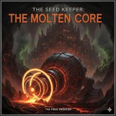 The Seed Keeper: The Molten Core (The Seed Keeper series, #5) (eBook, ePUB)