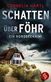 Schatten über Föhr   Ein aufregender Nordseekrimi über dunkle Geheimnisse auf der Insel (eBook, ePUB)