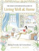 The Daily Connoisseur's Guide to Living Well at Home (eBook, ePUB)