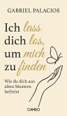 Ich lass dich los, um mich zu finden (eBook, ePUB)