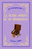 La última apuesta de un Pennington (Los Pennington, #4) (eBook, ePUB) La última apuesta de un Pennington (Los Pennington, #4) (eBook, ePUB)