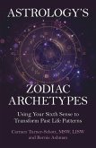 Astrology's Zodiac Archetypes (eBook, ePUB)