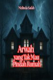 Arwah yang Tak Mau Pindah Rumah (eBook, ePUB)