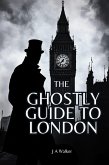 The Ghostly Guide to London (Ghostly Guides, #1) (eBook, ePUB)