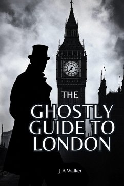 Cover The Ghostly Guide to London (Ghostly Guides, #1) (eBook, ePUB)